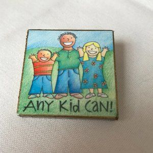 FINAL PRICE - ANY KID CAN Wooden Pin